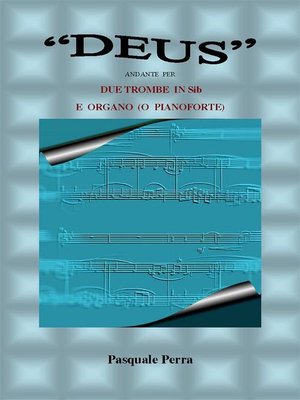 cover image of "Deus" andante per due trombe in sib e organo o pianoforte (spartito per tromba in sib 1^ e 2^ e per organo o pianoforte).